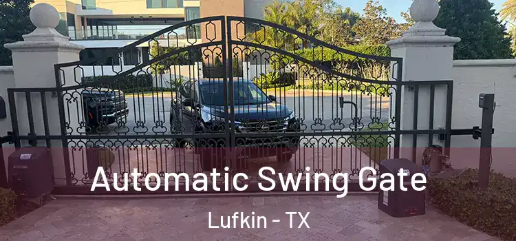 Automatic Swing Gate Lufkin - TX