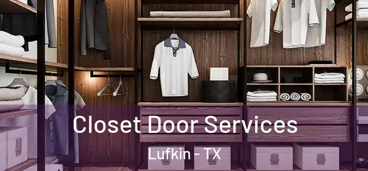 Closet Door Services Lufkin - TX