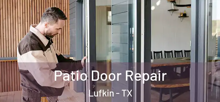 Patio Door Repair Lufkin - TX