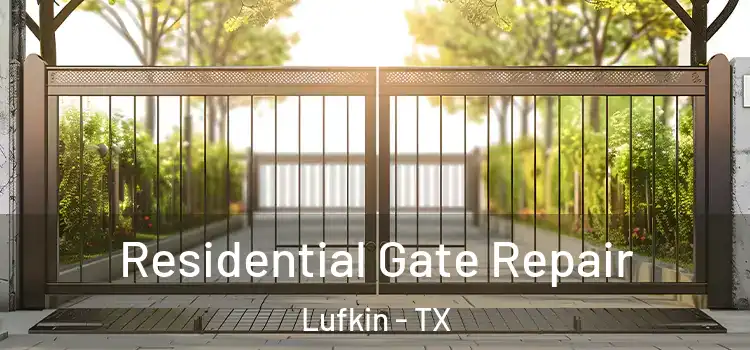 Residential Gate Repair Lufkin - TX