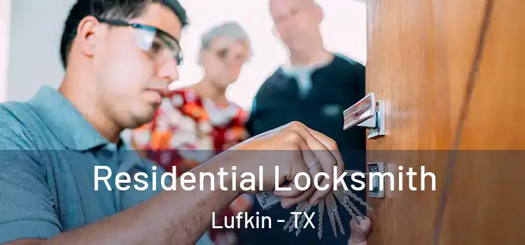  Residential Locksmith Lufkin - TX