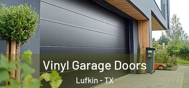  Vinyl Garage Doors Lufkin - TX